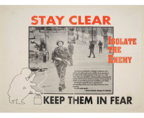 1980s IRA poster, 'Stay Clear - Keep Them In Fear'. A two-colour poster with a photograph of a British Army patrol with the s