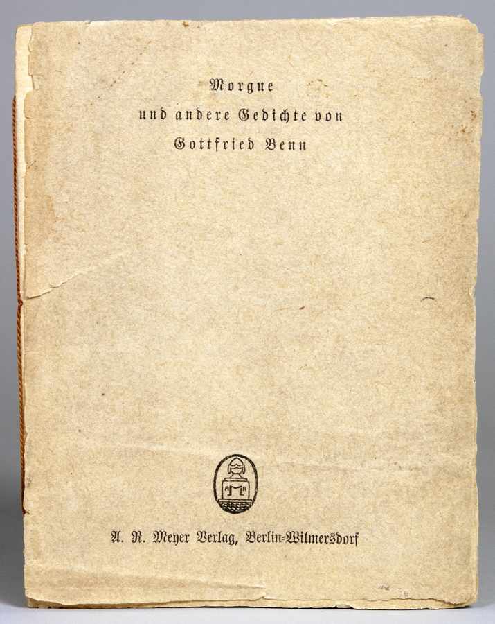 Gottfried Benn. Morgue und andere Gedichte. Berlin, A. R. Meyer ...