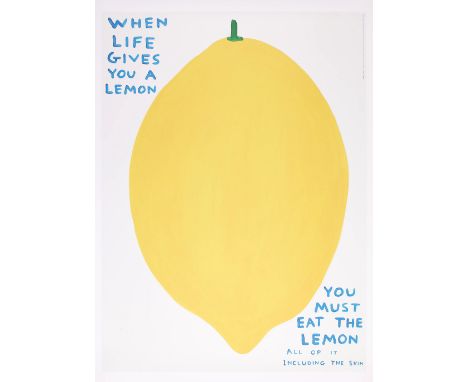 David Shrigley (b.1968)When Life Gives You a LemonOffset lithograph printed in colours, 2021, from the open edition, printed 
