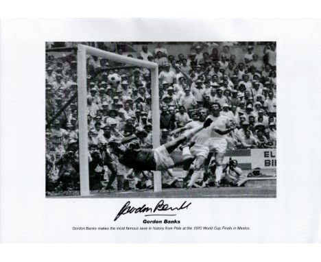 Gordon Banks signed 16 x 12 black and white print. Print shows Banks making the most famous save in history from Pele at the 