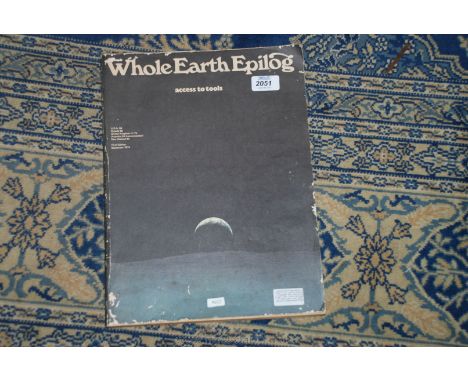 Whole Earth Epilog Access to Tools a First Edition Published in September 1974 Closing Stay Hungry. Stay Foolish. As Quoted b