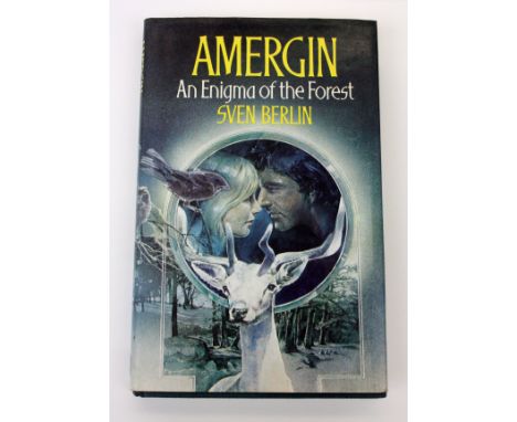 Sven BERLIN (1911-1999)Amergin: An Enigma Of The ForestHardback, 1978.Signed, inscribed 'To Roy Ray', and dated 1982.Provenan