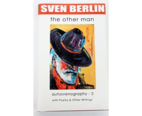 Sven BERLIN (1911-1999)The Other Man: Autosvenography - Vol 3 with Poetry & Other WritingsHardback, 2005.Provenance:From the 