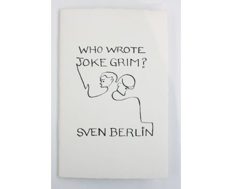 Sven BERLIN (1911-1999)'Who Wrote Joke Grim?'An ink drawing and hand-written title to the front cover and a pencil self-portr