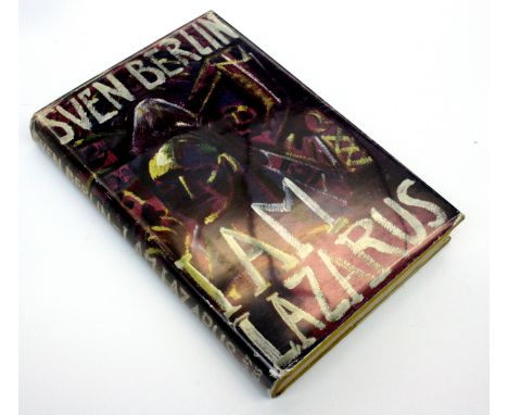 Sven BERLIN (1911-1999)I am LazarusHardback, 1961.One signed and dated '82 by the author.Provenance:From the David Wilkinson 