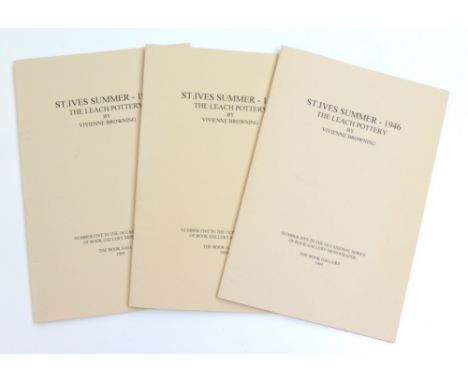 Vivienne BROWNINGThree copies of St Ives Summer 1946: The Leach PotteryEach signed and two numbered, #124/200 and #135/200.Pr