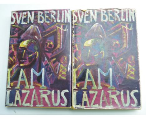 Sven BERLIN (1911-1999)I am LazarusHardback, 1961, two copies.One signed and dated '94 by the author.Provenance:From the Davi