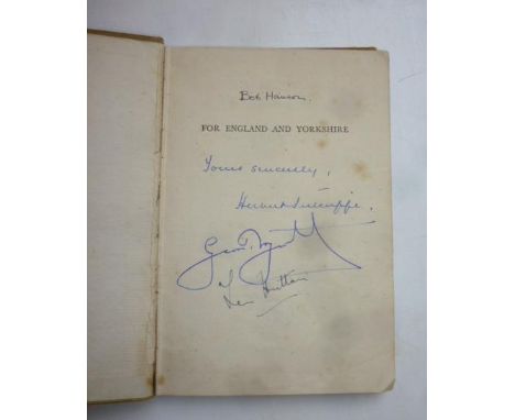 Herbert Sutcliffe, autographed book "for England and Yorkshire", reprint of 1944, inscribed "to donee Bob Hanson, Yours Since