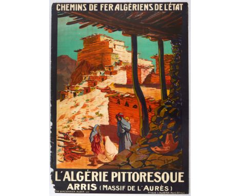 Original vintage railway travel poster for Picturesque Algeria - L'Algerie Pittoresque Arris (Massif de L'Aures) Chemins de F