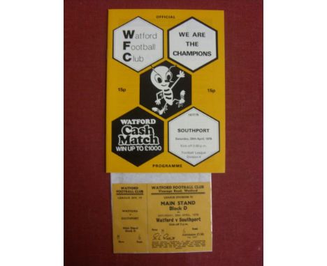 1977/1978 Watford v Southport, Official programme & match ticket (unused) dated 29/04/1978, for Southport's last league game 