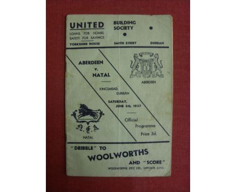 1936/37 Natal v Aberdeen, the front cover states played at Durban on 05/06/1937, the center pages list South Africa v Aberdee