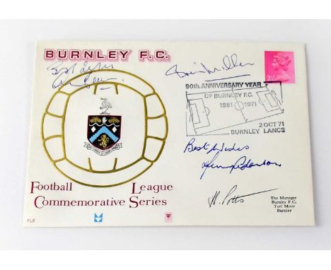 BURNLEY FC; a first day cover bearing the signatures of Brian Miller, Harry Potts, etc.Condition Report: We have not authenti