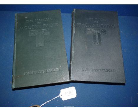 Two volumes, 'The Manual of Modern Radio' 1933 and 'The Book of Practical Radio' 1934, both by J. Scott-Taggart with many pho