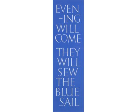 § IAN HAMILTON FINLAY (SCOTTISH 1925-2006)  EVENING/SAIL  Screenprint  71cm x 20cm (28in x 8in)