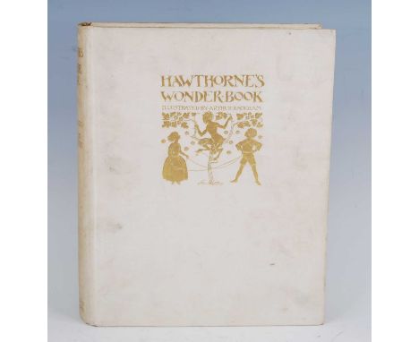 Hawthorne, Nathaniel; A Wonder Book (Hawthorne's Wonder Book), illustrated by Arthur Rackham, This Edition is limited to six 
