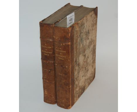 A collection of the Most Remarkable and Interesting Trials in two volumes, printed for R. Snagg, London 1775 and 1776 (2) Con