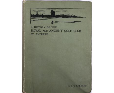 Everard, H S C, A History of the Royal and Ancient Golf Club, St Andrews from 1754-1900, first edition, William Blackwood, 19