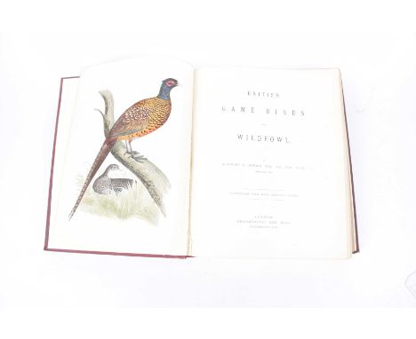 Morris Beverley R. "British game birds and wildfowl"With 60 coloured illustrated plates, published by Groombridge & Sons, Lon