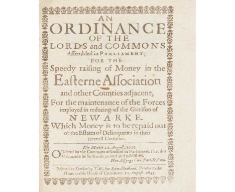 English Civil War Collection of pamphlets comprising:1) [New Model Army]. An Ordinance of the Lords and Commons assembled in 