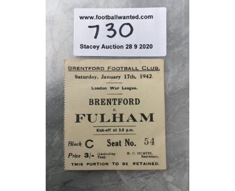 41/42 Brentford v Fulham Football Ticket: Excellent condition rare ticket for the War League dated 17 1 1942.