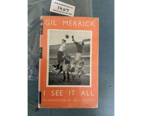 Gil Merrick England Signed Football Book: I See It All 1954 first edition. Hand signed and dedicated to Rob by the Birmingham