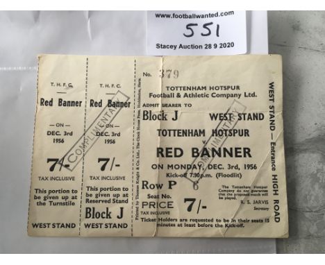 56/57 Tottenham v Red Banner Football Ticket: Unused complimentary with two counterfoils still attached. Fold.