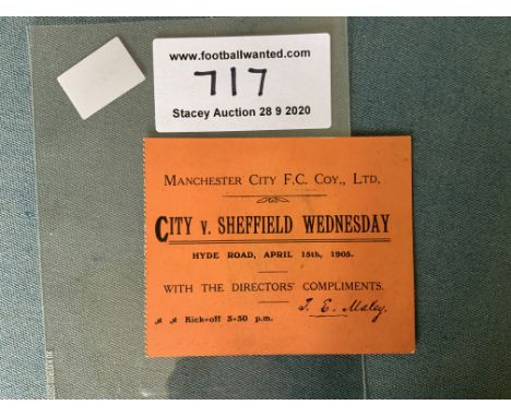 1904/05 Manchester City v Sheffield Wednesday Football Ticket: Dated 15 4 1905 played at Hyde Road. Front is excellent but re