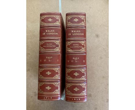 Hare, Augustus J. Walks in London, 2 volumes, first edition, EXTRA-ILLUSTRATED with numerous engravings, some laid to size, a