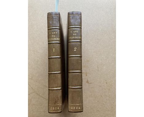 Beauvilliers, Antoine. L'Art du Cuisinier, 2 volumes, first edition, volume one signed on title by the author's widow, with t