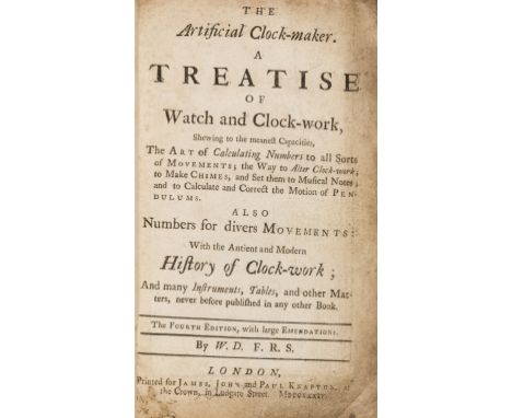NO RESERVE Horology.- Derham (William) The Artificial Clock-Maker, fourth edition, 3 folding engraved plates and 4 folding ta