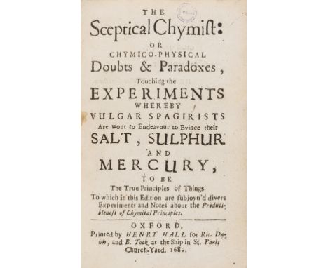 Boyle (Robert) The sceptical chymist: or Chymico-physical doubts &amp; paradoxes, touching the experiments whereby vulgar spa