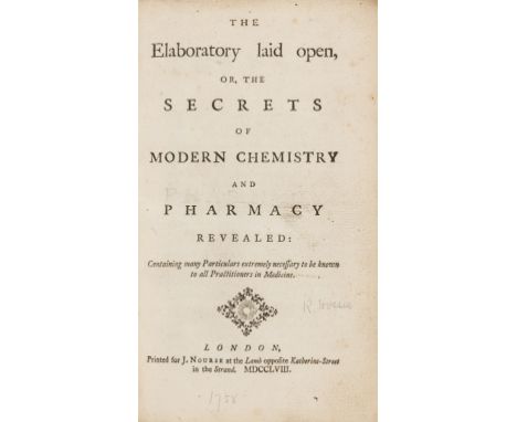 Pharmacy.- [Dossie (Robert)] The Elaboratory laid open, or, the Secrets of Modern Chemistry and Pharmacy revealed, first edit