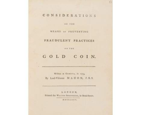 NO RESERVE Economics.- Mahon (Charles Stanhope, Lord) Considerations on the Means of Preventing Fraudulent Practices on the G