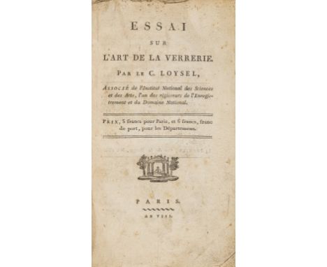 Glass-making.- Loysel (Jean Baptiste) Essai sur l'Art de la Verrerie, first edition in book form, folding engraved plate, tit