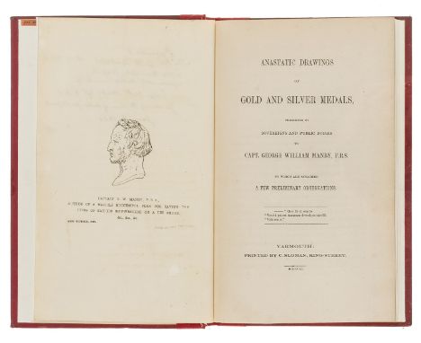 Numismatics.- Medals.- Manby (Capt. G. W.) Anastatic Drawings of Gold and Silver Medals, Presented by Sovereigns and Public B