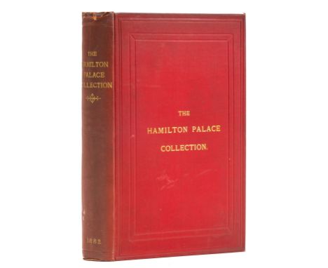 Sale and collection catalogues.- Hamilton (Duke of) [Hamilton Palace collection, Sale catalogue] Catalogue of the Collection 