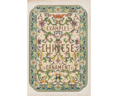 Ornament.- Jones (Owen) Examples of Chinese Ornament, first edition, 100 fine chromolithographed plates (including additional