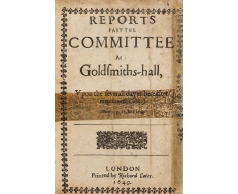 NO RESERVE Reports past the Committee at Goldsmiths-hall, first edition, first 3ff. crudely repaired with tape, additional le