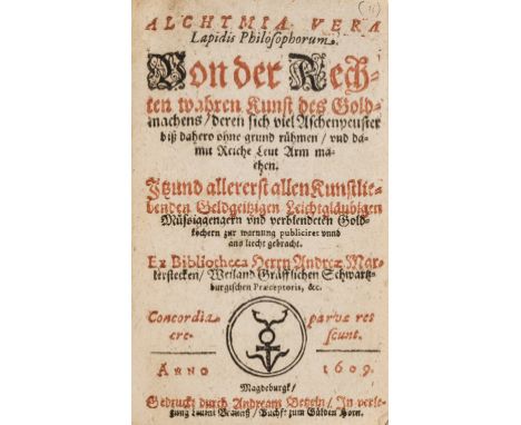 Alchymia Vera Lapidis Philosophorum = Von der Rechten wahren Kunst des Goldmachens, deren sich viel Aschenpeuster biß dahero 