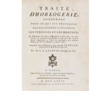 Horology.- Lepaute (Jean Andre) Traite d'Horlogerie, second edition, 17 folding engraved plates, lacking half-title, some fox