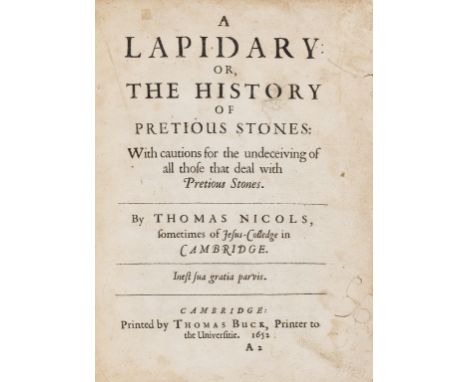 Gemology.- Nicols (Thomas) A Lapidary: Or, The History of Precious Stones..., first edition, issue with "Printer to the Unive