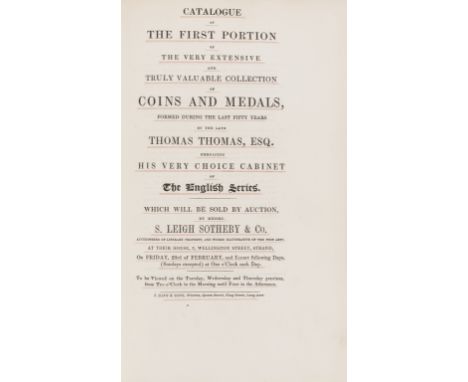 NO RESERVE Thomas (Thomas) [Sale Catalogues] Catalogue of the First Portion of...Coins and Medals, S. Leigh Sotheby &amp; Co.