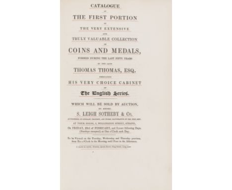 NO RESERVE Thomas (Thomas) [Sale Catalogues] Catalogue of the First Portion of...Coins and Medals, S. Leigh Sotheby &amp; Co.