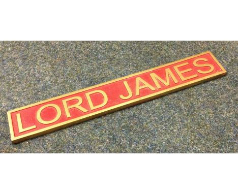 A Brass "Lord James" Steam Engine Nameplate. Est. £30 - £50.