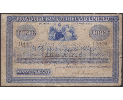 Provincial Bank of Ireland Ltd, £3, 3 May 1905, serial number 10069, one manuscript signature, blue print, pinholes, about fi