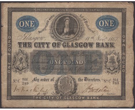 City of Glasgow Bank, £1, 11 November 1867, serial number C 844/289, two manuscript signatures of  William Whelan and William