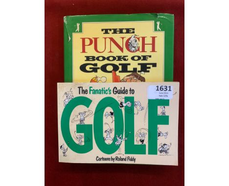 Books-(2)-The Punch Book of Golf-by peter Alliss 1986-The Fanatic's Guide to Golf-Cartoon by Roland Fiddy 1989-very good cond