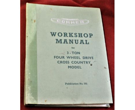 British Military Workshop manual for the Commer 3-Ton Four Wheel Drive Cross Country Model, issued December 1954, by Commer C