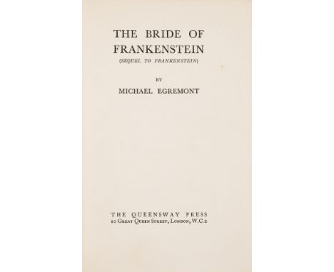 [Harrison (Michael)], "Michael Egremont". The Bride of Frankenstein, first edition, half-title, occasional light finger-soili