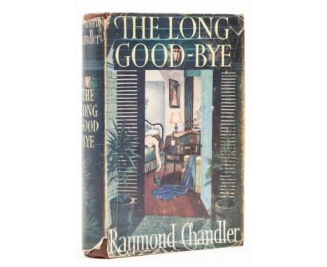 Chandler (Raymond) The Long Goodbye, first edition, endpapers lightly toned, original cloth, dust-jacket, nicks and tears to 